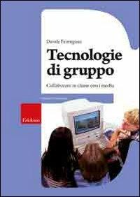 Tecnologie di gruppo. Collaboratore in classe con i media - Davide Parmigiani - copertina