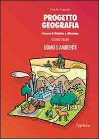 Progetto geografia. Percorsi di didattica e riflessione. Vol. 2: Uomo e ambiente. - Lina M. Calandra - copertina