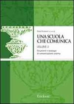 Una scuola che comunica. Vol. 2: I processi verso il mondo esterno.