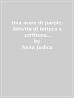 Una mare di parole. Attività di lettura e scrittura per il primo ciclo della della scuola primaria. Kit. Con CD-ROM