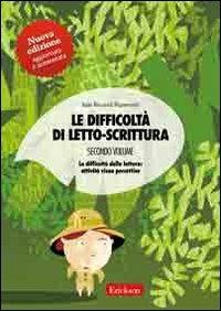 Le difficoltà di letto-scrittura. Ediz. illustrata. Vol. 2: La decodifica della lettura: attività visuo-percettive - Itala Riccardi Ripamonti - copertina