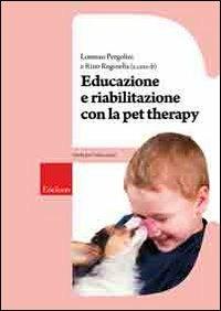 Educazione e riabilitazione con la pet therapy - copertina