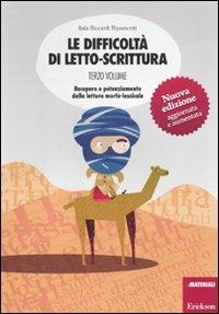 Le difficoltà di letto-scrittura. Vol. 3: Recupero e potenziamento della lettura morfo-lessicale - Itala Riccardi Ripamonti - copertina