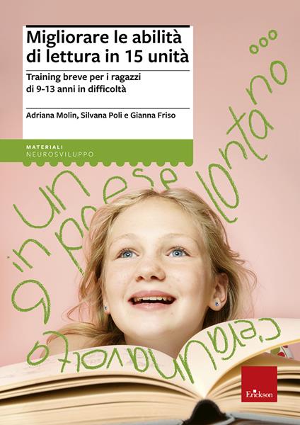 Migliorare le abilità di lettura in 15 unità. Training breve per gli alunni di 9-13 anni in difficoltà - Adriana Molin,Silvana Poli,Gianna Friso - copertina