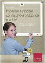 Imparare a giocare con la tavola pitagorica e la LIM. Attività con le moltiplicazioni per la scuola primaria