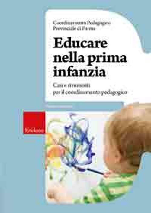 Educare nella prima infanzia. Casi e strumenti per il coordinamento pedagogico - copertina