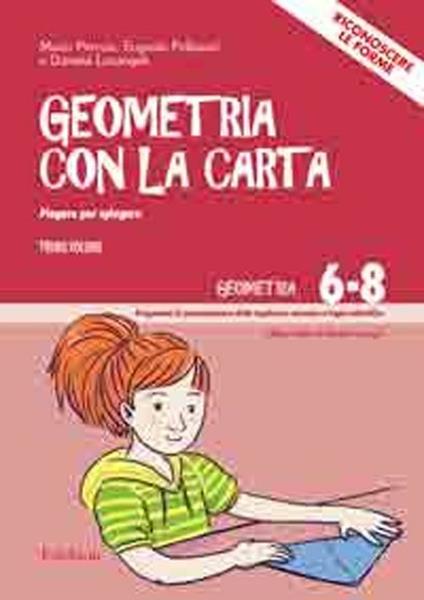 Geometria con carta. Con DVD. Vol. 1 - Mario Perona,Eugenia Pellizzari,Daniela Lucangeli - copertina