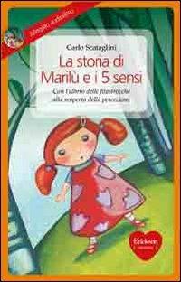 La storia di Marilù e i 5 sensi. Con CD Audio - Carlo Scataglini - copertina