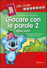 Giocare con le parole. Con CD-ROM. Vol. 2/1: La lunghezza delle parole, la sillaba e il fonema - Marina Brignola,Emma Perrotta - copertina