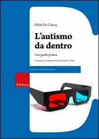 L' autismo da dentro. Una guida pratica - Hilde De Clercq - copertina