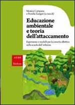 Educazione ambientale e teoria dell'attaccamento. Esperienze e modelli per la crescita affettiva nella scuola dell'infanzia