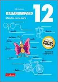 ItalianoImparo. Vol. 12: Lalla esplora, osserva, descrive. - Edi Zanchetta - copertina