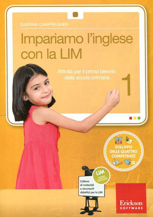 Impariamo l'inglese con la LIM 1. Attività per il primo biennio della Scuola primaria. Con CD-ROM. Vol. 1 - Sabrina Campregher - copertina