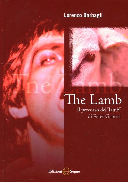 The lamb. Il percorso del «lamb» di Peter Gabriel - Lorenzo Barbagli - copertina