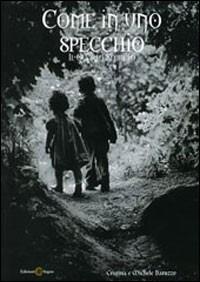 Come in uno specchio - Michele Baruzzo,Cristina Baruzzo - copertina
