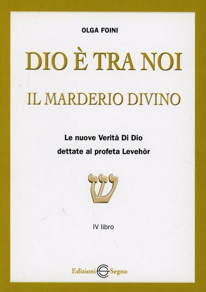 Dio è tra noi. Il Marderio divino - Olga Foini - copertina