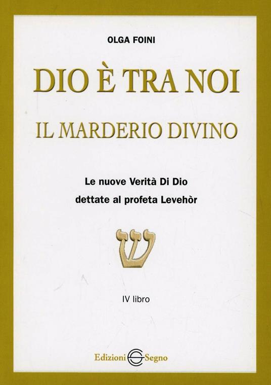 Dio è tra noi. Il Marderio divino - Olga Foini - copertina