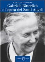 Gabriele Bitterlich e l'opera dei santi angeli