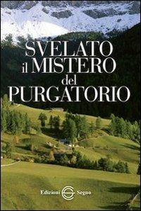 Svelato il mistero del purgatorio - copertina