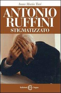 Antonio Ruffini stigmatizzato - Anna Maria Turi - copertina