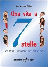 Una vita a sette stelle - Andrea Oldoni - copertina