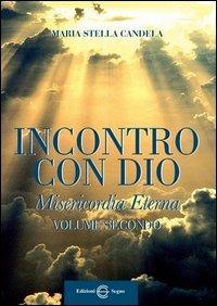 Incontro con Dio. Vol. 2 - M. Stella Candela - copertina