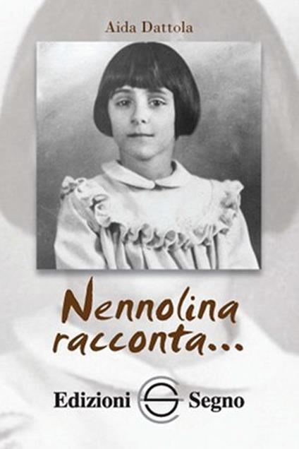 Nennolina racconta... - Aida Dattola - copertina