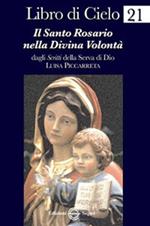 Libro di Cielo 21. Il santo rosario nella divina volontà