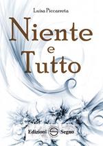 Niente e tutto. Ediz. integrale