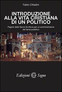 Introduzione alla vita cristiana di un politico - Fabio Cittadini - copertina
