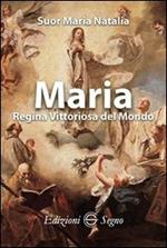 Maria Regina vittoriosa del mondo