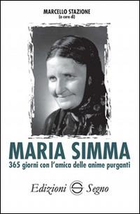 Maria Simma. 365 giorni con l'amica delle anime purganti - Marcello Stanzione - copertina