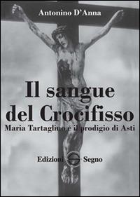 Il sangue del crocifisso - Antonino D'Anna - copertina