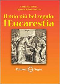 Il mio più bel regalo. L'eucarestia - copertina
