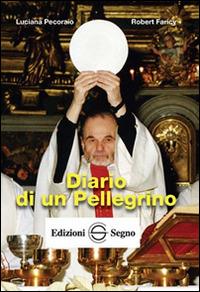 Diario di un pellegrino - Robert Faricy,Luciana Pecoraio - copertina