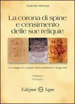 La corona di spine e censimento delle sue reliquie. Vol. 1: Italia.