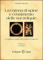 La corona di spine e censimento delle sue reliquie. Vol. 2: Estero.