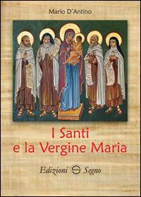 I santi e la Vergine Maria - Mario D'Antino - copertina