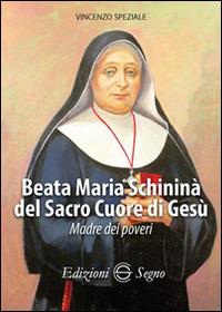 Beata Maria Schininà del Sacro Cuore di Gesù - Vincenzo Speziale - copertina
