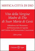 Mistica città di Dio. Libro primo