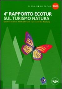 4º rapporto Ecotur sul turismo natura - Tommaso Paolini,Laura Leoni,Paola Morelli - copertina
