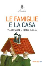 Le famiglie e la casa. Vecchi sogni e nuove realtà