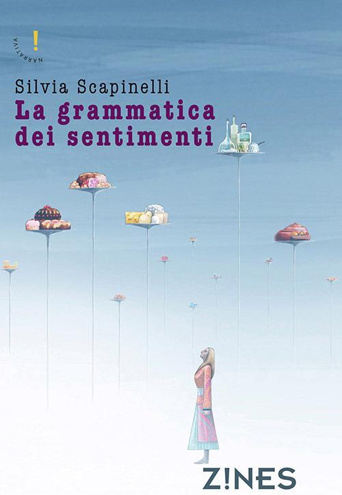 La grammatica dei sentimenti - Silvia Scapinelli - copertina