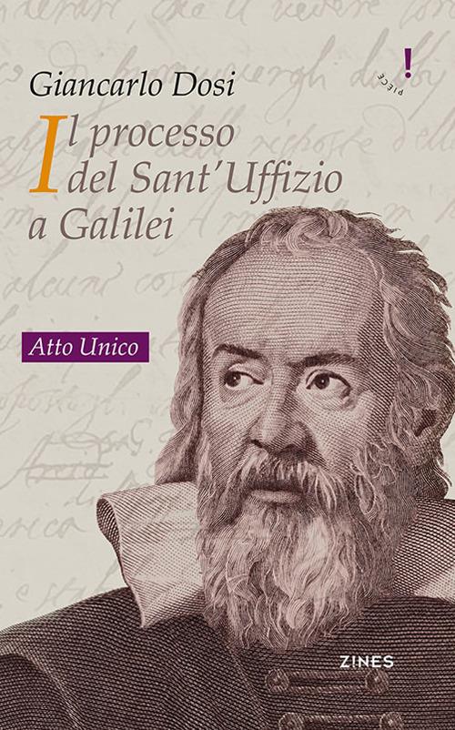 Il processo del Sant'Uffizio a Galilei. Atto unico - Giancarlo Dosi - copertina