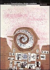 Comunicazione, design e strutture. Il design della comunicazione - Marco Maiocchi - copertina