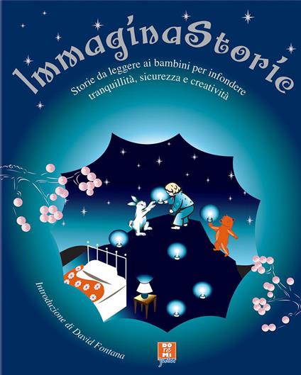 Immagina storie. Storie da leggere ai bambini per infondere tranquillità, sicurezza e creatività - copertina