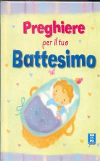 Preghiere per il tuo battesimo