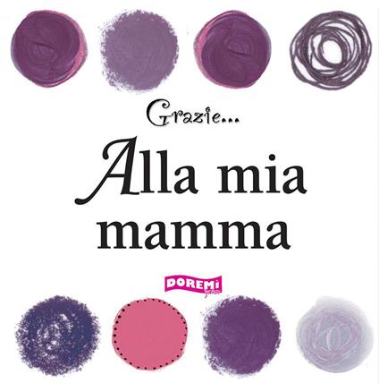 Alla mia mamma - copertina