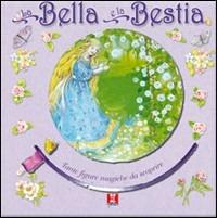 La Bella e la bestia. Ediz. illustrata - copertina