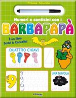 Numeri e conticini con i Barbapapà. Prima scuola. Ediz. illustrata. Con gadget